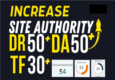 Increase MOZ domain authority 30 and Ahrefs rating 50 trust flow 30