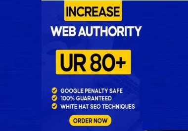 Increase Ahrefs UR URL 80+ of your website Safe and Guaranteed