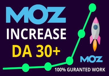 I will increase moz rating domain authority DA 30 plus