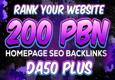 Permanent 200 High-Quality DA50+ PBN Homepage SEO Backlinks to Boost Your Website