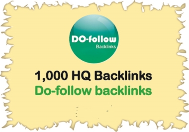 Provide High PR 1000 do-follow backlinks