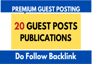 20 Guest Posts on DA40-DA70 Websites with dofollow backlink