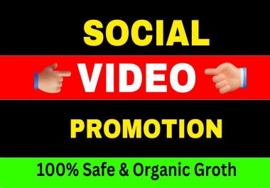 HIGH QUALITY SOCIAL VIDEO PROMOTION INSTANT DELIVERY