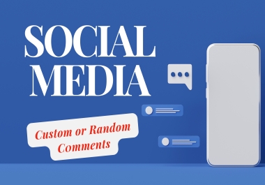 Custom Or Random Social Media Comments