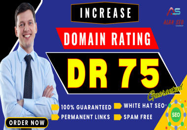 Increase DR 75 Plus With High-Quality Backlinks