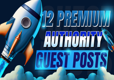 Get 12 High-Traffic Guest Posts Service for Boosting Your Online Presence