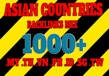 1000+ Asian countries based MY TH VN PH ID SG TW backlinks