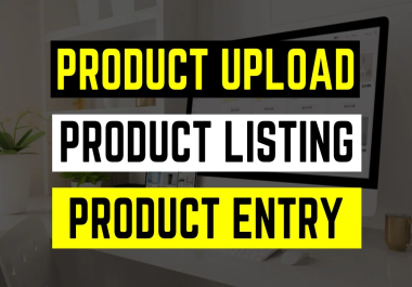 I will do woocommerce product upload,  product listing product entry