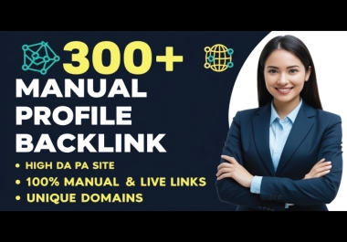 I will create manually 300 profile backlink with high DA PA website