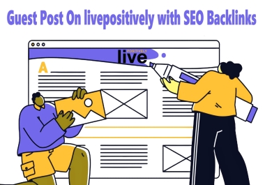 10 Guest Post On livepositively with SEO Backlinks