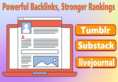 10 Guest Post On Tumblr,  Substack and livejournal with SEO Backlinks