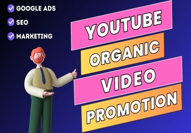 YouTube Video Marketing Organic and High-Quality