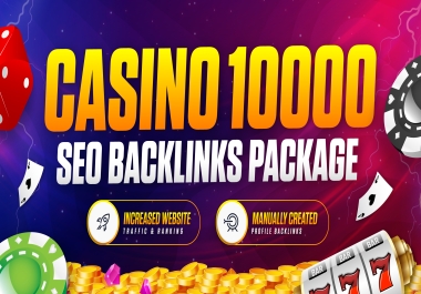 Best Casino Slot 10,000 Backlink High Quality SEO Backlinks Package for Poker,  Gambling,  Slot Websit