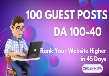 I will write and publish 100 guesst posts DA 100-40 Domains