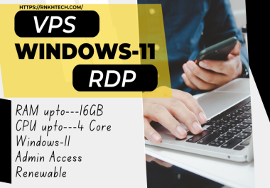 Renewable Windows-11 VPS / RDP upto 16GB RAM,  upto 4 Core Processor full admin access 30days