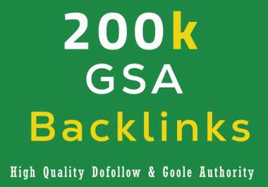 I will provide 200K GSA Backlinks For Faster Google Ranking