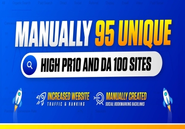 MANUALLY Do 95 UNIQUE PR10 SEO BackIinks on DA100 sites