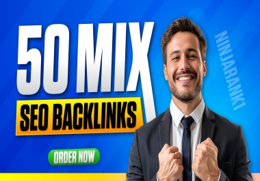 Create Powerful 50 Mix SEO Backlinks On High Authority Websites