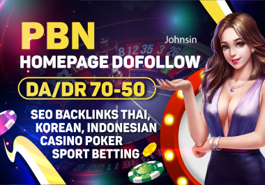 Extremely 25 PBN DA/DR 50+ Homepage Dofollow Backlink Thai Korean Indonesian Poker Gambling Betting