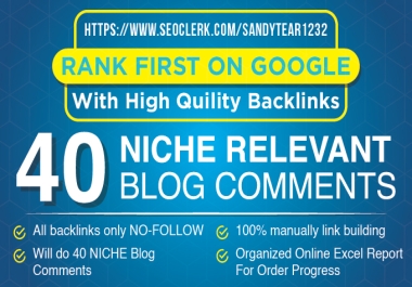 I will do 40 niche relevant blog comments on high domain backlinks