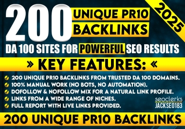 Manually Build 200 Unique PR10 Backlinks on DA100 Sites for Powerful SEO Results