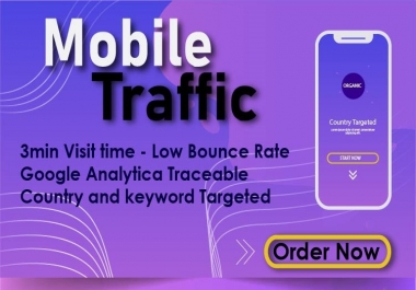 5000+ Organic Country Targeted Mobile Traffic to your Website