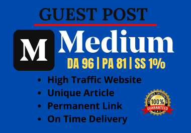 Write and publish a Guest post on Medium DA96 with Juicy Backlink permanently