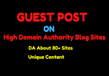 Write and Publish High Quality Guest Post on 7 High DA Blog Sites with Unique Content