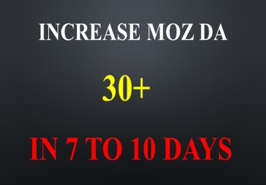 I will increase domain authority moz DA pa 30 plus in 7 TO 10 days