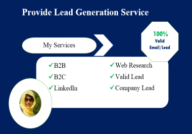 I will provide targeted lead generation services Company,  LinkedIn,  and B2B
