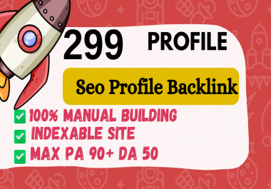 Build 299 high authority SEO profile backlinks manually