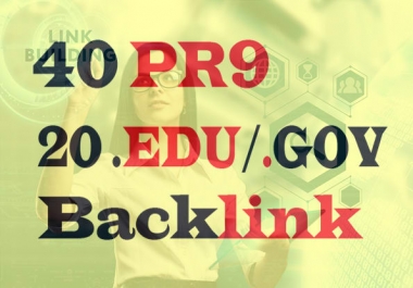 I will do 40 PR9 and 20 Edu Gov High DA Backlinks