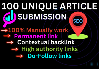 Manually submit 100 article submission backlinks on High DA sites.