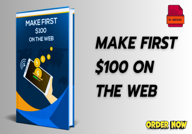 Make First 100 Dollars on the Web