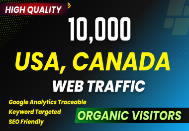 USA and Canada organic web traffic 10000+ for 30 Day's