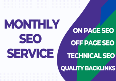 I will do complete monthly SEO service with high authority backlinks