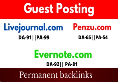 Publish Guest Posts on Livejournal,  Penzu & Evernote with permanent backlinks