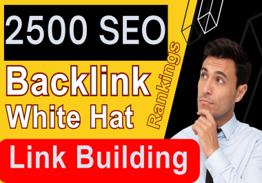 White hat link building service offering 2500 manually built SEO backlinks