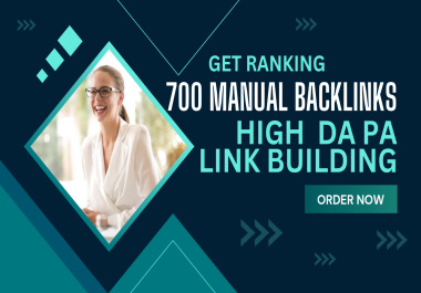 GET Ranking 700 Manual Backlinks HIGH DA PA