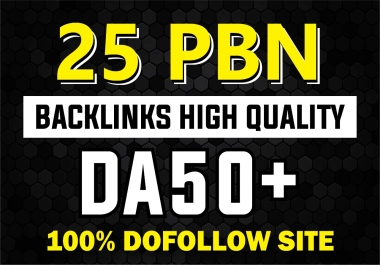 I will create 25 PBN backlinks with High Domain Authority DA 50+ Dofollow site