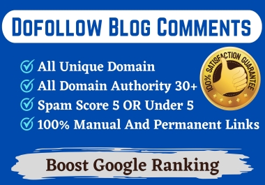 I will Do 100 Dofollow Blog Comments Backlink on DA 30 Plus Website