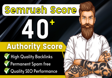 I will increase Semrush Authority Score up to 20 fast