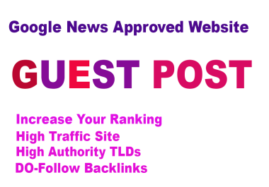 Write & Publish Guest Post on 15 High Authority Sites DA 80 to 95