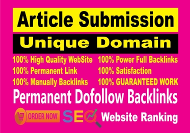 I will manually create 30 unique article submissions Dofollow backlinks