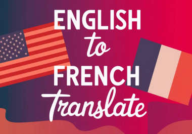 1000 to 2000 Words English to French & French to English Translation Service