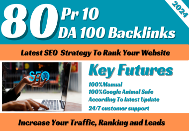 i will create 80 DA Pr10 100 backlinks increase your traffic