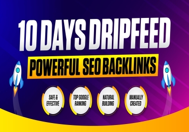 Drip-feed powerful backlinks to boost your website's Google ranking in just 10  days