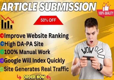 Create 50+ Update High Quality Article submission Backlinks Boost Website Rank