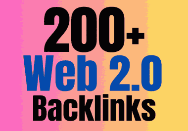 Provide 200+ High-Authority Web 2.0 Backlinks to Skyrocket Your SEO Rankings