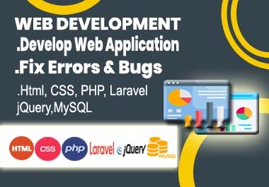 I will develop a web application and fix errors and bugs in PHP and Laravel.